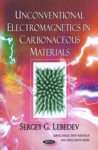 Book Cover for Unconventional Electromagnetics in Carbonaceous Materials by Sergey G Lebedev