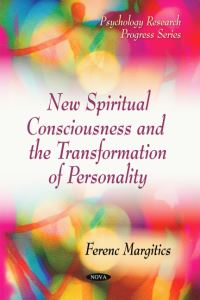 Book Cover for New Spiritual Consciousness and the Transformation of Personality by Ferenc Margitics