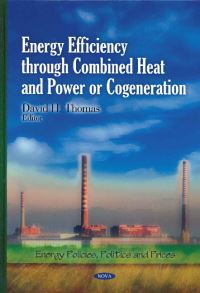 Book Cover for Energy Efficiency Through Combined Heat and Power or Cogeneration by David H Thomas, United States Environmental Protection Agency, Oak Ridge National Laboratory