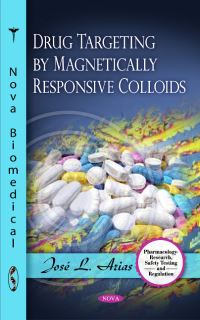 Book Cover for Drug Targeting by Magnetically Responsive Colloids by José L. Arias