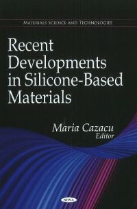 Book Cover for Recent Developments in Silicone-Based Materials by Maria Cazacu