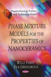 Book Cover for Phase Mixture Models for the Properties of Nanoceramics by Willi Pabst, Eva Gregorová