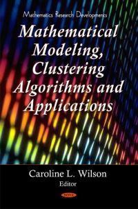 Book Cover for Clustering Algorithms and Mathematical Modeling by Caroline L Wilson