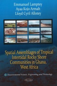 Book Cover for Spatial Assemblages of Tropical Intertidal Rocky Shore Communities in Ghana, West Africa by Emmanuel Lamptey, A K Armah, Lloyd Cyril Allotey