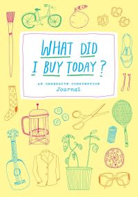 Book Cover for What Did I Buy Today? Journal by Kate BingamanBurt