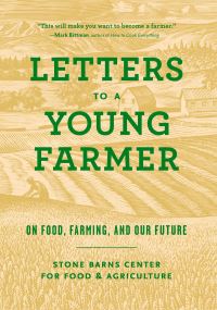 Book Cover for Letters to a Young Farmer by Stone Barns Center for Food and Agriculture