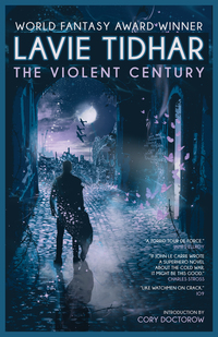Book Cover for The Violent Century by Lavie Tidhar