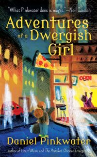 Book Cover for Adventures of a Dwergish Girl by Daniel Pinkwater