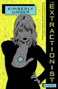 Book Cover for The Extractionist by Kimberly Unger