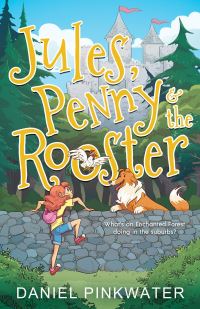Book Cover for Jules, Penny & The Rooster by Daniel Pinkwater