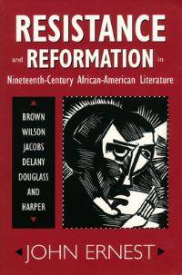 Book Cover for Resistance and Reformation in Nineteenth-Century African-American Literature by John Ernest