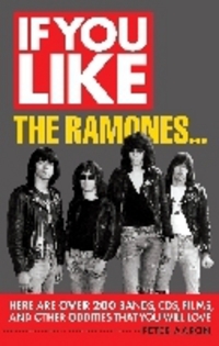 Book Cover for If You Like . . . The Ramones by Peter Aaron