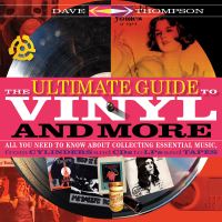 Book Cover for The Ultimate Guide to Vinyl and More by Dave Thompson