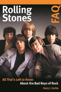 Book Cover for The Rolling Stones FAQ by Gary Jucha