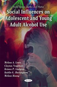 Book Cover for Social Influences on Adolescent and Young Adult Alcohol Use by Melissa A Lewis