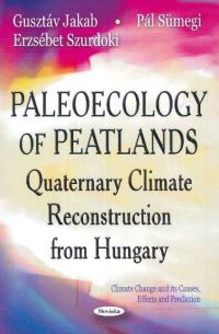 Book Cover for Paleoecology of Peatlands by Gusztáv Jakab, P Sümegi, Erzsébet Szurdoki