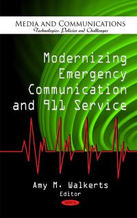 Book Cover for Modernizing Emergency Communication and 911 Service by Amy M Walkerts, L K S Moore