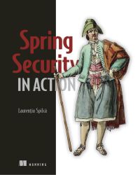 Book Cover for Spring Security in Action by Lauren­tiu Spilca