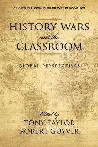 Book Cover for History Wars and the Classroom by Tony Taylor, Robert Guyver