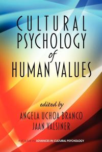 Book Cover for Cultural Psychology of Human Values by Angela Uchoa Branco, Jaan Valsiner