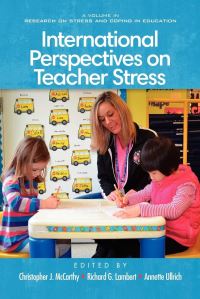 Book Cover for International Perspectives on Teacher Stress by Christopher J McCarthy, Richard G Lambert, Annette Ullrich
