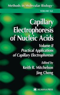 Book Cover for Capillary Electrophoresis of Nucleic Acids by Keith R Mitchelson, Jing Cheng