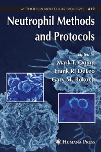 Book Cover for Neutrophil Methods and Protocols by Mark T Quinn, Frank R DeLeo, Gary M Bokoch