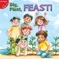 Book Cover for Dig, Plant, Feast! by Lin Picou