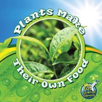Book Cover for Plants Make Their Own Food by Julie Lundgren