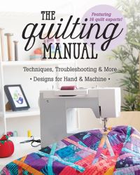 Book Cover for The Quilting Manual Featuring 16 Quilt Experts by C  T Publishing