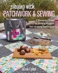 Book Cover for Playing With Patchwork & Sewing by Nicole Calver
