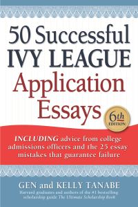 Book Cover for 50 Successful Ivy League Application Essays by Gen Tanabe, Kelly Tanabe