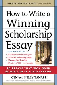 Book Cover for How to Write a Winning Scholarship Essay by Gen Tanabe, Kelly Tanabe