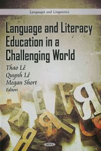 Book Cover for Language and Literacy Education in a Challenging World by Thao Le, Qußynh Lê, Megan Short
