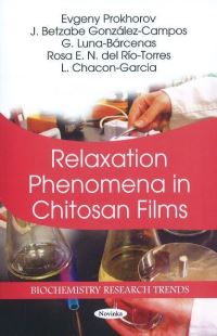 Book Cover for Relaxation Phenomena in Chitosan Films by Evgeny Prokhorov