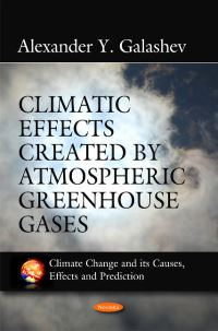 Book Cover for Climatic Effects Created by Atmospheric Greenhouse Gases by Alexander Y Galashev