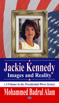 Book Cover for Jackie Kennedy by Mohammed Badrul Alam