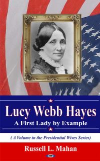Book Cover for Lucy Webb Hayes by Russell L Mahan