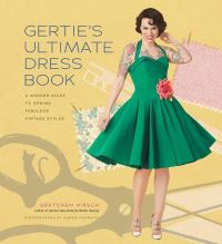 Book Cover for Gertie's Ultimate Dress Book by Gretchen Hirsch