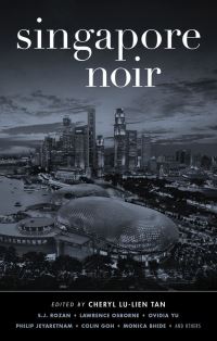 Book Cover for Singapore Noir by Cheryl Lulien Tan