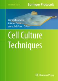 Book Cover for Cell Culture Techniques by Michael Aschner, Cristina Suñol, Anna BalPrice