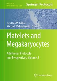 Book Cover for Platelets and Megakaryocytes. Volume 3 Additional Protocols and Perspectives by Jonathan M Gibbins, Martyn P MahautSmith