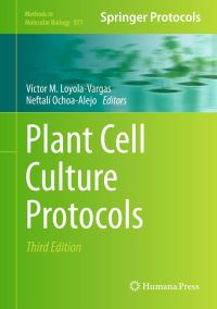 Book Cover for Plant Cell Culture Protocols by Victor M LoyolaVargas, Neftalí OchoaAlejo