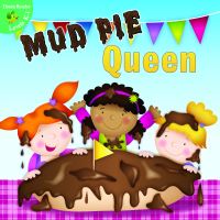 Book Cover for Mud Pie Queen by Meg Greve, Helen Poole