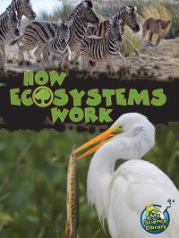 Book Cover for How Ecosystems Work by Julie Lundgren