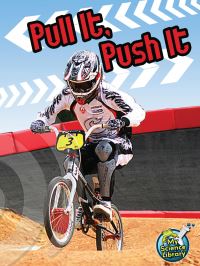 Book Cover for Pull It, Push It by Buffy Silverman