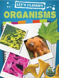 Book Cover for Let's Classify Organisms by Kelli Hicks