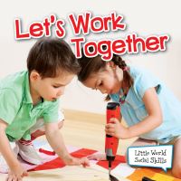 Book Cover for Let's Work Together by Kyla Steinkraus