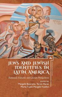 Book Cover for Jews and Jewish Identities in Latin America by hevrah vehinukh bemoreshet Yahadut Sefarad a sh Aharon veRahel Dahan Merkaz letarbut