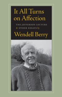 Book Cover for It All Turns on Affection by Wendell Berry